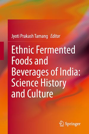 Téléchargez le livre :  Ethnic Fermented Foods and Beverages of India: Science History and Culture