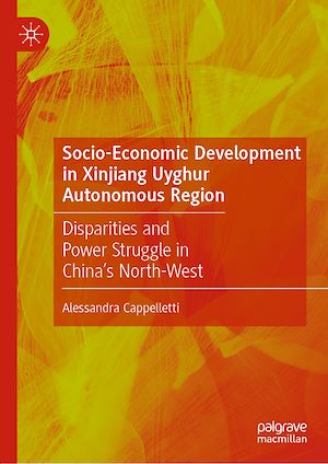 Téléchargez le livre :  Socio-Economic Development in Xinjiang Uyghur Autonomous Region