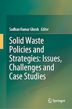 Télécharger le livre :  Solid Waste Policies and Strategies: Issues, Challenges and Case Studies