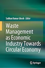 Télécharger le livre :  Waste Management as Economic Industry Towards Circular Economy