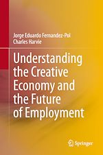 Télécharger le livre :  Understanding the Creative Economy and the Future of Employment