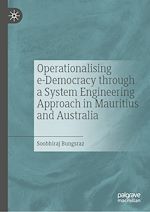Télécharger le livre :  Operationalising e-Democracy through a System Engineering Approach in Mauritius and Australia