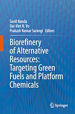 Télécharger le livre :  Biorefinery of Alternative Resources: Targeting Green Fuels and Platform Chemicals