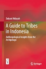 Télécharger le livre :  A Guide to Tribes in Indonesia