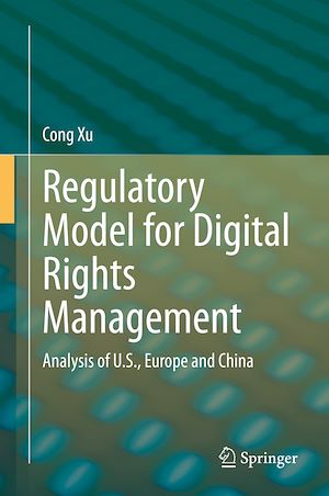 Téléchargez le livre :  Regulatory Model for Digital Rights Management