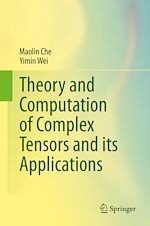 Télécharger le livre :  Theory and Computation of Complex Tensors and its Applications