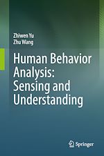 Télécharger le livre :  Human Behavior Analysis: Sensing and Understanding