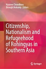 Télécharger le livre :  Citizenship, Nationalism and Refugeehood of Rohingyas in Southern Asia