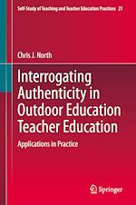 Télécharger le livre :  Interrogating Authenticity in Outdoor Education Teacher Education