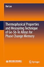 Télécharger le livre :  Thermophysical Properties and Measuring Technique of Ge-Sb-Te Alloys for Phase Change Memory