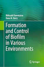 Télécharger le livre :  Formation and Control of Biofilm in Various Environments