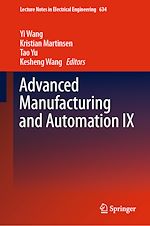 Télécharger le livre :  Advanced Manufacturing and Automation IX
