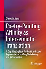 Télécharger le livre :  Poetry-Painting Affinity as Intersemiotic Translation