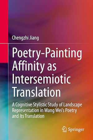 Téléchargez le livre :  Poetry-Painting Affinity as Intersemiotic Translation