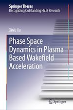 Télécharger le livre :  Phase Space Dynamics in Plasma Based Wakefield Acceleration