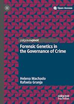 Télécharger le livre :  Forensic Genetics in the Governance of Crime