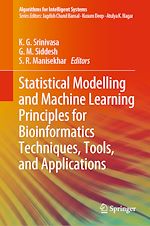 Télécharger le livre :  Statistical Modelling and Machine Learning Principles for Bioinformatics Techniques, Tools, and Applications