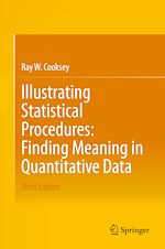Télécharger le livre :  Illustrating Statistical Procedures: Finding Meaning in Quantitative Data