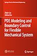 Télécharger le livre :  PDE Modeling and Boundary Control for Flexible Mechanical System