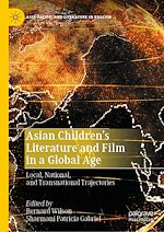 Télécharger le livre :  Asian Children's Literature and Film in a Global Age