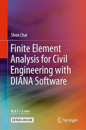 Téléchargez le livre :  Finite Element Analysis for Civil Engineering with DIANA Software