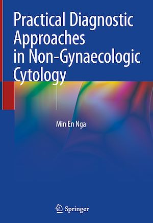 Téléchargez le livre :  Practical Diagnostic Approaches in Non-Gynaecologic Cytology