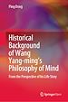 Télécharger le livre :  Historical Background of Wang Yang-ming's Philosophy of Mind