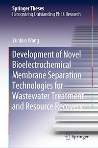 Télécharger le livre :  Development of Novel Bioelectrochemical Membrane Separation Technologies for Wastewater Treatment and Resource Recovery