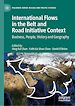Télécharger le livre :  International Flows in the Belt and Road Initiative Context