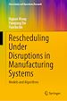 Télécharger le livre :  Rescheduling Under Disruptions in Manufacturing Systems