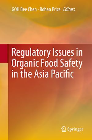 Téléchargez le livre :  Regulatory Issues in Organic Food Safety in the Asia Pacific