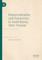 Télécharger le livre :  Democratization and Democracy in South Korea, 1960–Present