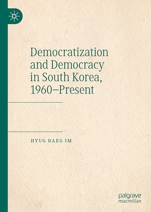 Téléchargez le livre :  Democratization and Democracy in South Korea, 1960–Present
