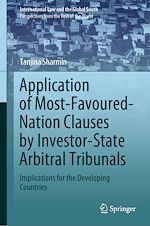 Télécharger le livre :  Application of Most-Favoured-Nation Clauses by Investor-State Arbitral Tribunals