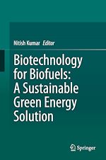 Télécharger le livre :  Biotechnology for Biofuels: A Sustainable Green Energy Solution