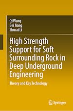 Télécharger le livre :  High Strength Support for Soft Surrounding Rock in Deep Underground Engineering