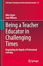 Télécharger le livre :  Being a Teacher Educator in Challenging Times