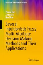 Télécharger le livre :  Several Intuitionistic Fuzzy Multi-Attribute Decision Making Methods and Their Applications