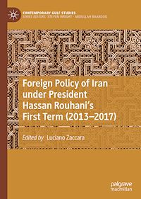 Télécharger le livre :  Foreign Policy of Iran under President Hassan Rouhani's First Term (2013–2017)