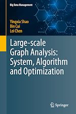 Télécharger le livre :  Large-scale Graph Analysis: System, Algorithm and Optimization