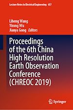 Télécharger le livre :  Proceedings of the 6th China High Resolution Earth Observation Conference (CHREOC 2019)