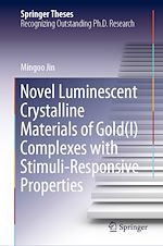Télécharger le livre :  Novel Luminescent Crystalline Materials of Gold(I) Complexes with Stimuli-Responsive Properties