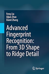 Télécharger le livre :  Advanced Fingerprint Recognition: From 3D Shape to Ridge Detail