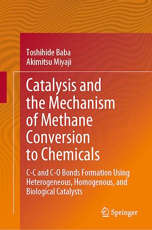 Téléchargez le livre :  Catalysis and the Mechanism of Methane Conversion to Chemicals