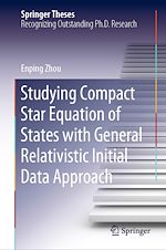 Télécharger le livre :  Studying Compact Star Equation of States with General Relativistic Initial Data Approach