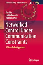 Télécharger le livre :  Networked Control Under Communication Constraints