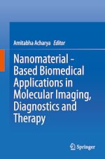 Télécharger le livre :  Nanomaterial - Based Biomedical Applications in Molecular Imaging, Diagnostics and Therapy