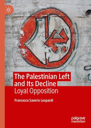 Téléchargez le livre :  The Palestinian Left and Its Decline