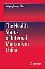 Télécharger le livre :  The Health Status of Internal Migrants in China