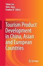 Télécharger le livre :  Tourism Product Development in China, Asian and European Countries